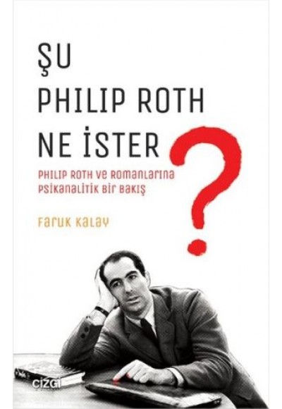 Şu Philip Roth Ne İster?