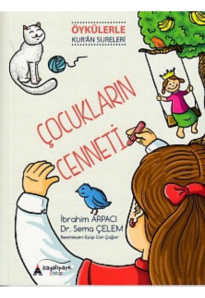 Çocukların Cenneti - Öykülerle Kur'an Sureleri