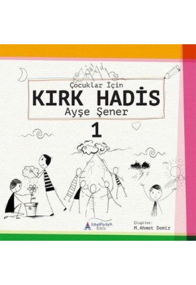 Çocuklar İçin Kırk Hadis - 1