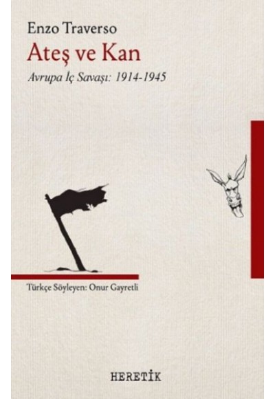 Ateş ve Kan - Avrupa İç Savaşı 1914-1945