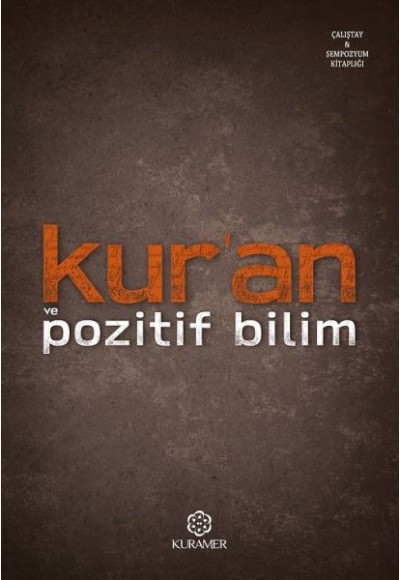 Kuran ve Pozitif Bilim