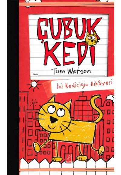 Çubuk Kedi - İki Kediciğin Hikayesi (Ciltli)