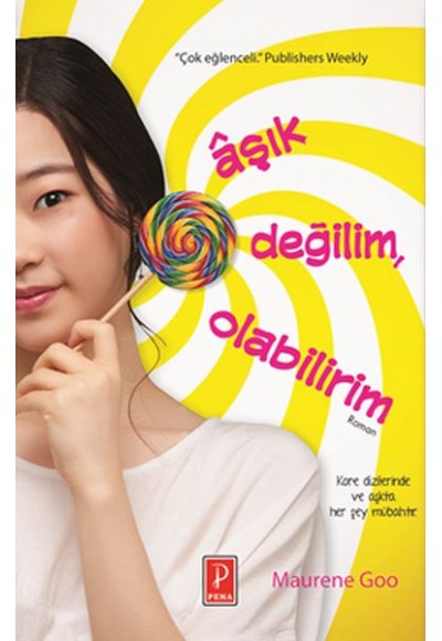 Aşık Değilim, Olabilirim