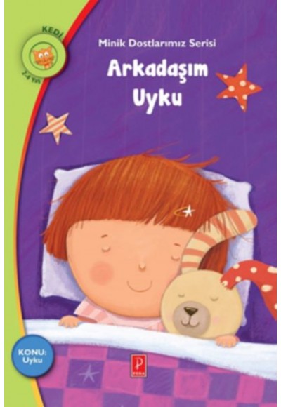 Minik Dostlarımız Serisi - Arkadaşım Uyku