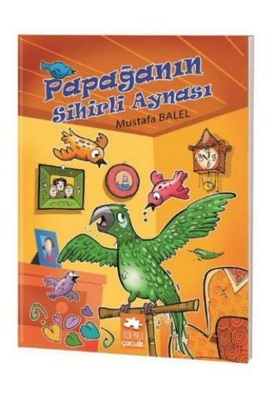 Mustafa Balel Resimli Dizi - Papağanın Sihirli Aynası