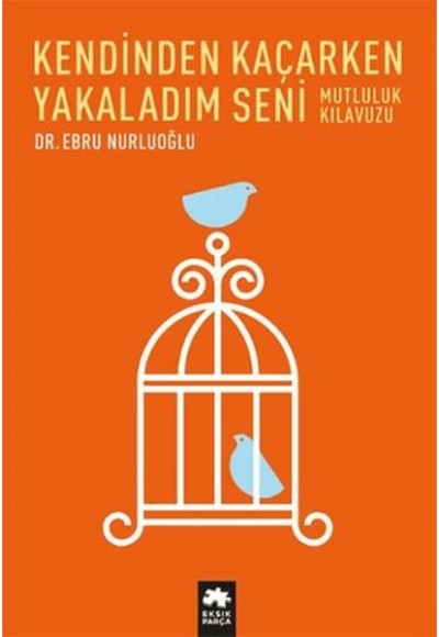 Kendinden Kaçarken Yakaladım Seni