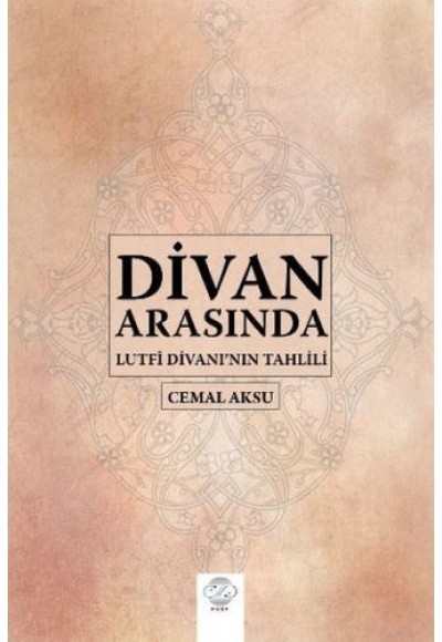 Divan Arasında - Lutfi Divanı'nın Tahlili