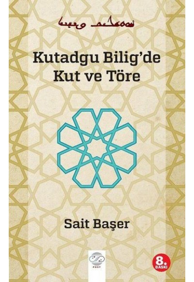 Kutadgu Biligde Kut ve Töre