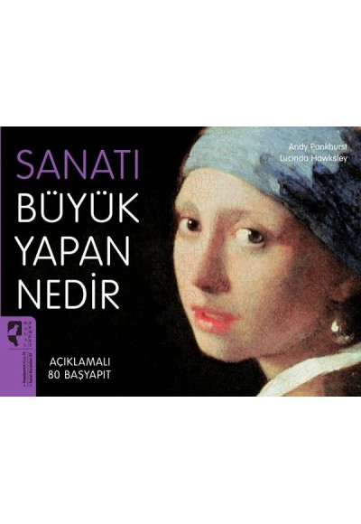 Sanatı Büyük Yapan Nedir - Açıklamalı 80 Başyapıt