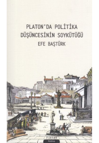 Platon'da Politika Düşüncesinin Soykütüğü