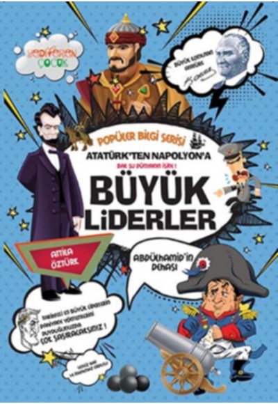 Popüler Bilgi Serisi - Atatürk'ten Napolyon'a Büyük Liderler