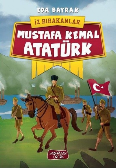 İz Bırakanlar - Mustafa Kemal Atatürk