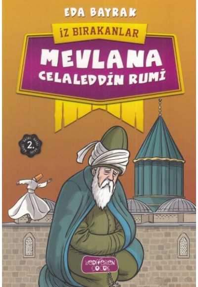 Mevlana Celaleddin Rumi - İz Bırakanlar