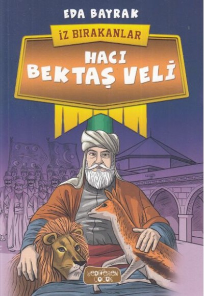 Hacı Bektaş Veli - İz Bırakanlar