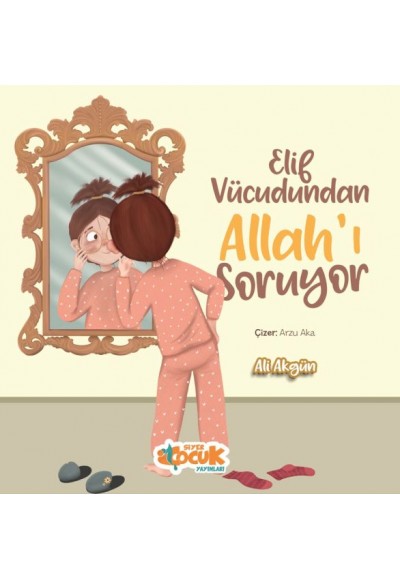 Elif Vücudundan Allah'ı Soruyor