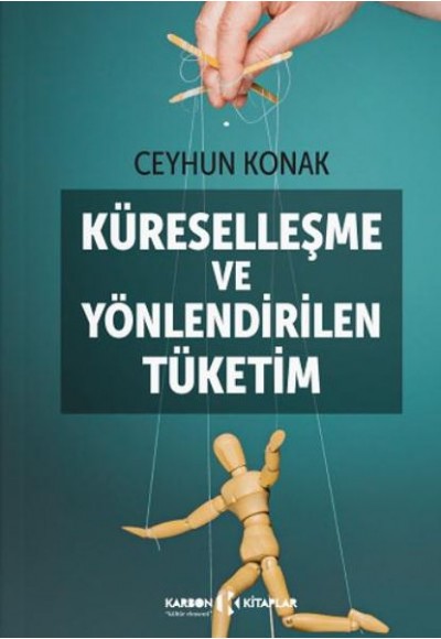 Küreselleşme ve Yönlendirilen Tüketim