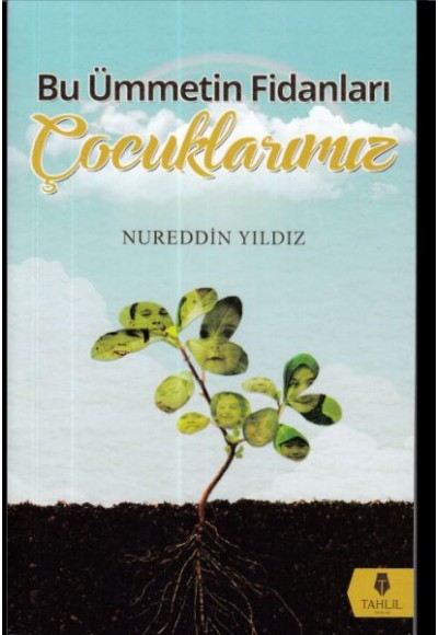 Bu Ümmetin Fidanları Çocuklarımız