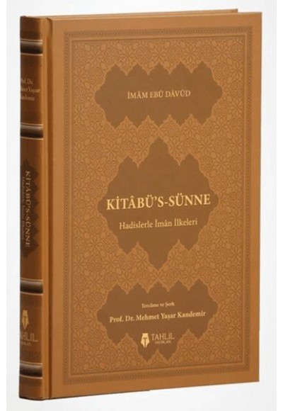 Kitâbü's-Sünne - Hadislerle İman İlkeleri (Kuşe Kapak)