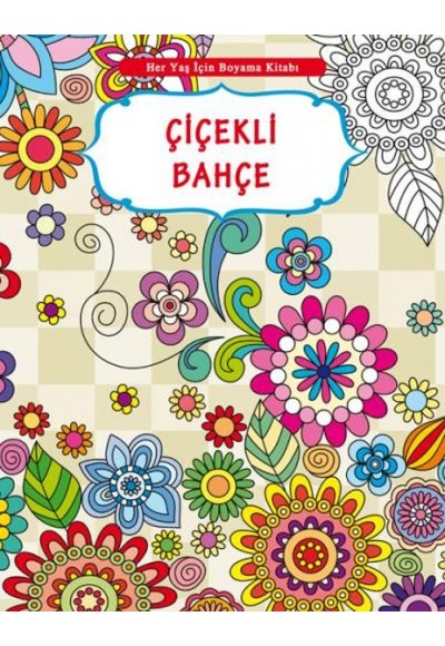 Her Yaş İçin Boyama Kitabı - Çiçekli Bahçe