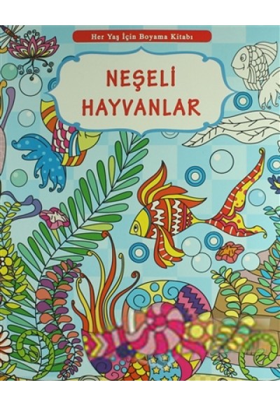 Her Yaş İçin Boyama Kitabı - Neşeli Hayvanlar