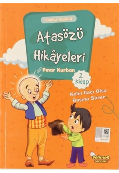 Atasözü Hikayeleri - Kelin İlacı Olsa Başına Sürer