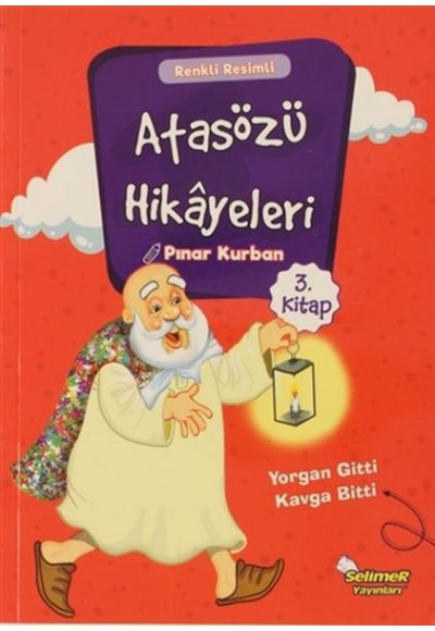 Atasözü Hikayeleri - Yorgan Gitti Kavga Bitti