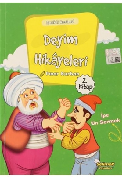 Deyim Hikayeleri - İpe Un Sermek