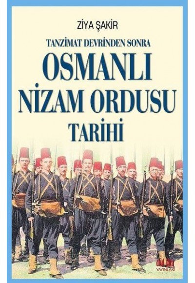 Tanzimat Devrinden Sonra Osmanlı Nizam Ordusu Tarihi