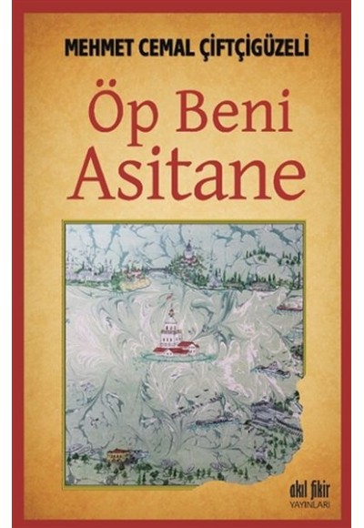 Öp Beni Asitane