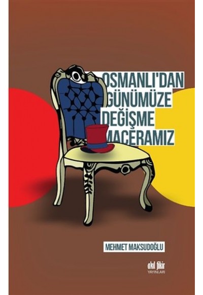 Osmanlıdan Günümüze Değişme Maceramız
