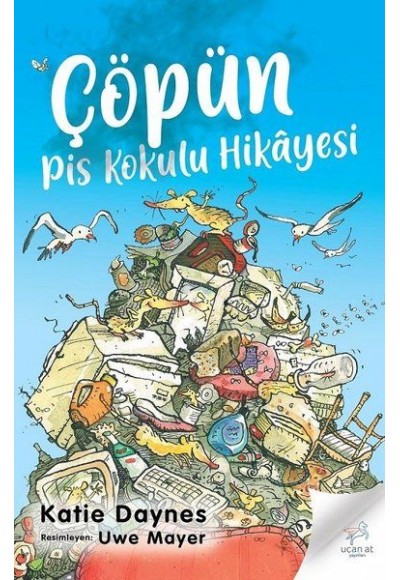 Çöpün Pis Kokulu Hikayesi