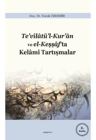 Te'vilatü'l-Kur'an ve el-Keşşaf'ta Kelami Tartışmalar