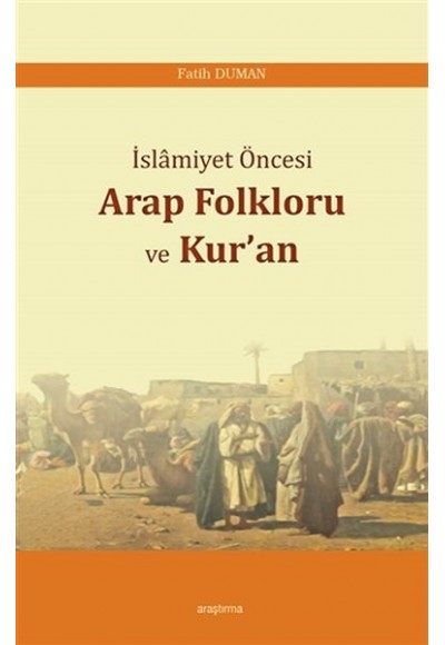 İslamiyet Öncesi Arap Folkloru ve Kuran