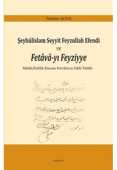 Şeyhülislam Seyyit Feyzullah Efendi ve Fetavayı Feyziyye