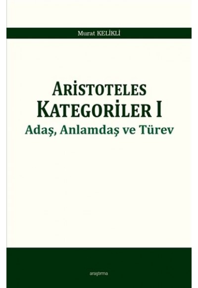 Aristoteles Kategoriler 1 - Adaş, Anlamdaş ve Türev