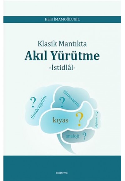 Klasik Mantıkta Akıl Yürütme - İstidlal