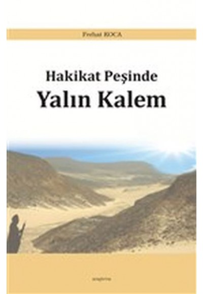 Hakikat Peşinde Yalın Kalem