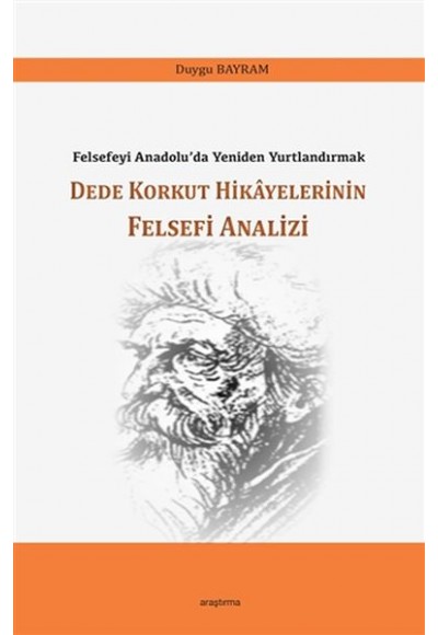 Dede Korkut Hikayelerinin Felsefi Analizi