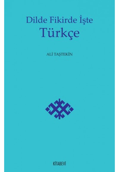 Dilde Fikirde İşte Türkçe