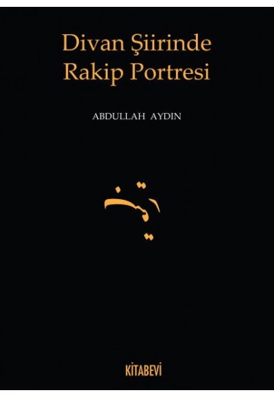 Divan Şiirinde Rakip Portresi