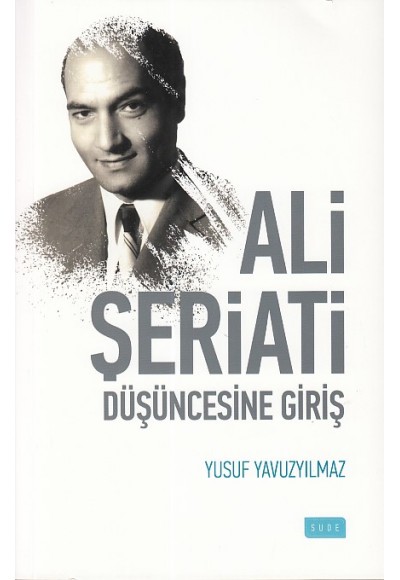 Ali Şeriati Düşüncesine Giriş