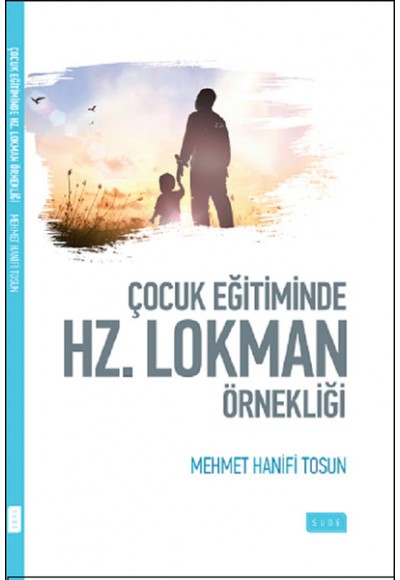 Çocuk Eğitiminde Hz. Lokman Örnekliği