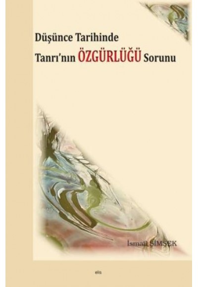 Düşünce Tarihinde Tanrı'nın Özgürlüğü Sorunu