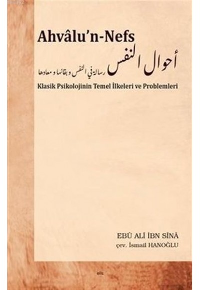 Ahvalu’n-Nefs - Klasik Psikolojinin Temel İlkeleri ve Problemleri