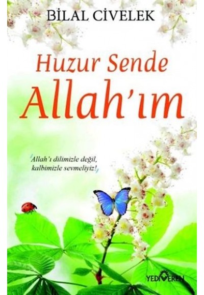 Huzur Sende Allah’ım