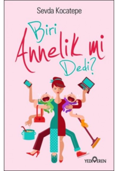 Biri Annelik mi Dedi?