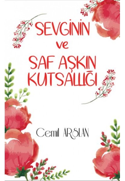 Sevginin ve Saf Aşkın Kutsallığı