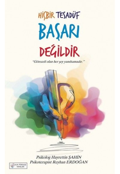 Hiçbir Tesadüf Başarı Değildir