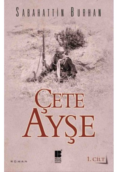 Çete Ayşe 1. Cilt
