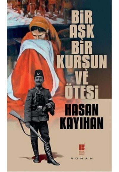 Bir Aşk, Bir Kurşun ve Ötesi